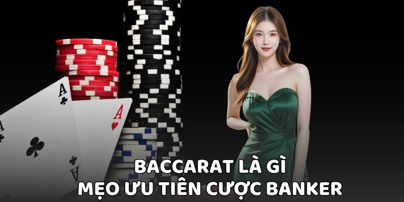 Tận dụng cửa cược Banker để dành chiến thắng